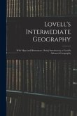 Lovell's Intermediate Geography: With Maps and Illustrations: Being Introductory to Lovell's Advanced Geography