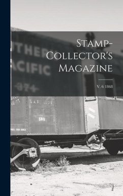 Stamp-collector's Magazine; v. 6 1868 - Anonymous