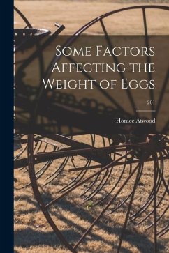 Some Factors Affecting the Weight of Eggs; 201 - Atwood, Horace