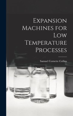 Expansion Machines for Low Temperature Processes - Collins, Samuel Cornette