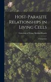 Host-parasite Relationships in Living Cells; a Symposium