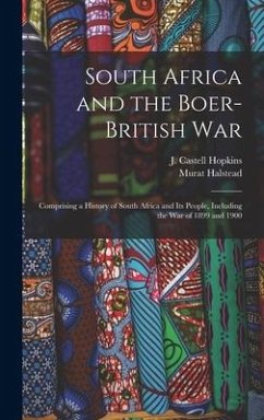 South Africa and the Boer-British War [microform]: Comprising a History of South Africa and Its People, Including the War of 1899 and 1900 - Halstead, Murat