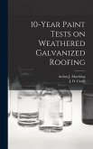 10-year Paint Tests on Weathered Galvanized Roofing