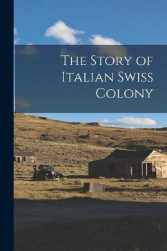 The Story of Italian Swiss Colony - Anonymous