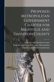 Proposed Metropolitan Government Charter for Nashville and Davidson County