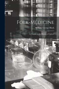 Cover Folk-medicine: a Chapter in the History of Culture