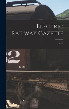 Electric Railway Gazette; v.03 - Anonymous