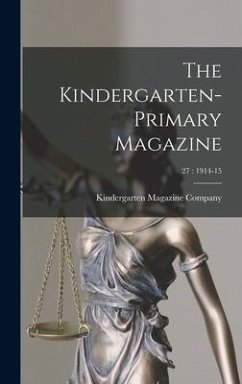 The Kindergarten-Primary Magazine; 27: 1914-15