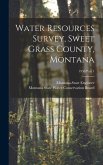 Water Resources Survey, Sweet Grass County, Montana; 1950 Part 1