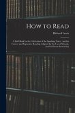 How to Read: a Drill Book for the Cultivation of the Speaking Voice: and for Correct and Expressive Reading Adapted for the Use of