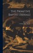 The Primitive Baptist [serial]; v.2 - Bild 1