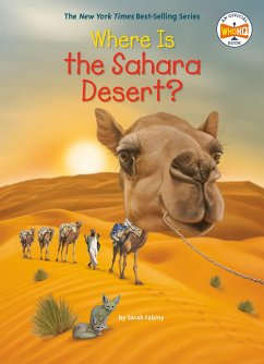 Where Is the Sahara Desert? - Fabiny, Sarah; Who Hq