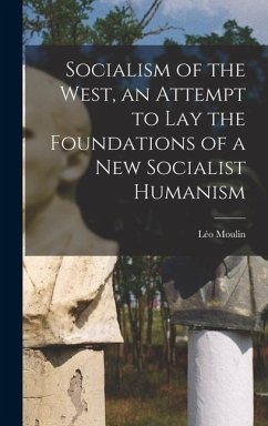 Socialism of the West, an Attempt to Lay the Foundations of a New Socialist Humanism