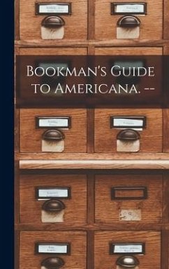 Bookman's Guide to Americana. -- - Anonymous