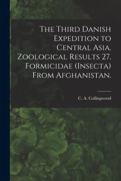 The Third Danish Expedition to Central Asia. Zoological Results 27. Formicidae (Insecta) From Afghanistan.