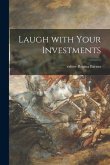Laugh With Your Investments