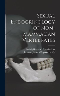 Sexual Endocrinology of Non-mammalian Vertebrates - Bretschneider, Ludwig Hermann