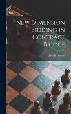 New Dimension Bidding in Contract Bridge