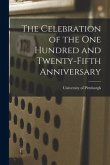 The Celebration of the One Hundred and Twenty-fifth Anniversary