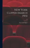 New York Clipper (March 1915); 63