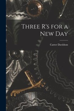 Three R's for a New Day - Davidson, Carter