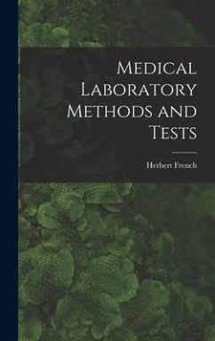 Medical Laboratory Methods and Tests [microform] - French, Herbert