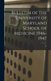 Bulletin of the University of Maryland School of Medicine 1946-1947; 31