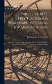 Price List, 1872, Frothingham & Workman, Importers & Manufacturers [microform]