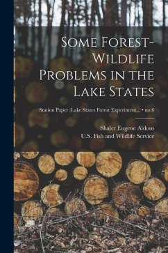 Some Forest-wildlife Problems in the Lake States; no.6 - Aldous, Shaler Eugene