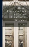 Hardy Perennials for Landscape Planting in Michigan