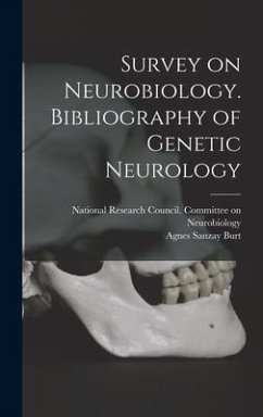 Survey on Neurobiology. Bibliography of Genetic Neurology - Burt, Agnes Sanzay