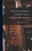 The Country Diary of a Cheshire Man