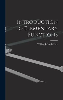 Introduction to Elementary Functions - Combellack, Wilfred J.