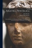 Aratra Pentelici: Seven Lectures on the Elements of Sculpture, Given Before the University of Oxford in Michaelmas Term, 1870