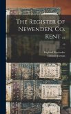 The Register of Newenden, Co. Kent ...; 10