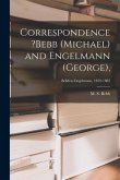 Correspondence ?Bebb (Michael) and Engelmann (George); Bebb to Engelmann, 1859-1882