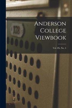 Anderson College Viewbook; vol. IX, no. 4 - Anonymous