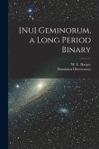 [Nu] Geminorum, a Long Period Binary [microform]