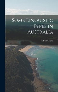 Some Linguistic Types in Australia - Capell, Arthur
