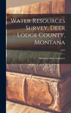 Water Resources Survey, Deer Lodge County, Montana; 1955