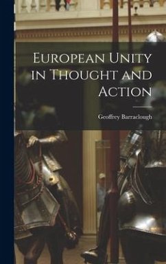 European Unity in Thought and Action - Barraclough, Geoffrey