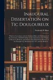 Inaugural Dissertation on Tic Douloureux [microform]: Which in Accordance With the Statutes, Rules and Ordinances of the University of McGill College