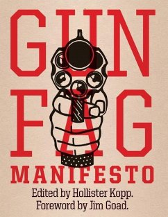 Gun Fag Manifesto: Entertainment for the Armed Sociopath - Kopp, Hollister