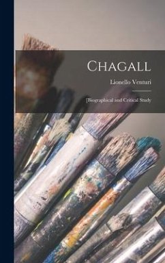 Chagall: [biographical and Critical Study - Venturi, Lionello