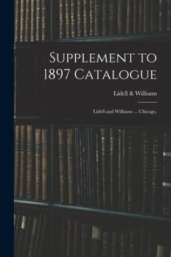 Supplement to 1897 Catalogue: Lidell and Williams ... Chicago.