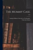 The Mummy Case.; 1951
