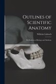 Outlines of Scientific Anatomy: for Students of Biology and Medicine