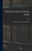 Maids and a Man 1950; 1950