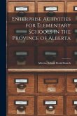 Enterprise Activities for Elementary Schools in the Province of Alberta