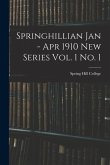 Springhillian Jan - Apr 1910 New Series Vol. 1 No. 1